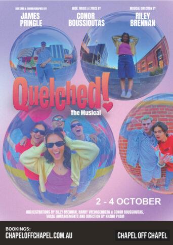 Quelched! The Musical